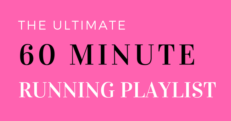 Ultimate 60 Minute Running Playlist